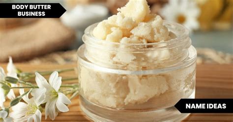 Best Body Butter Business Name Ideas for Creative Entrepreneurs