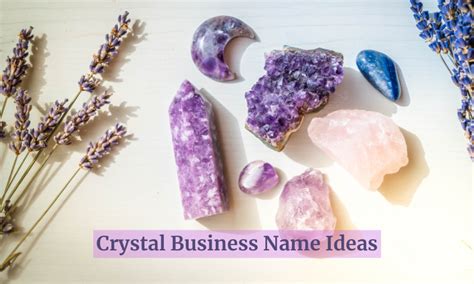 Best Crystal Business Name Ideas for 2023