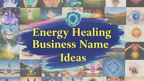 Top 10 Energizing Energy Healing Business Name Ideas for Your Success