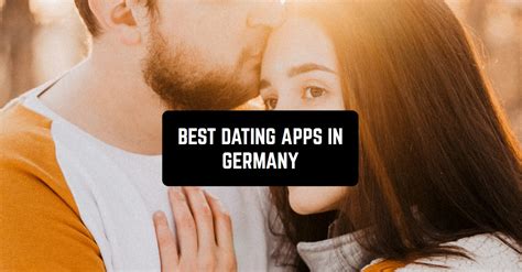 Top Flirtation Apps in Germany: Where Romance Begins Online