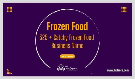Best Frozen Foods Business Name Ideas 2023