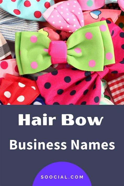 Top 10 Professional Hair Bow Business Name Ideas to Boost Your Brand