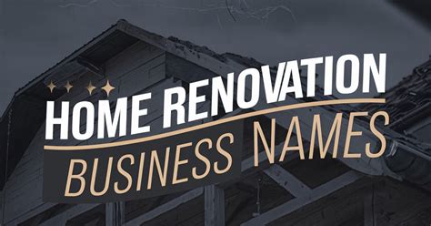 Top 50 Home Renovation Business Name Ideas to Boost Your Brand