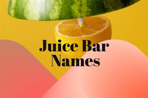 Best Juice Bar Business Name Ideas to Boost Your Brand