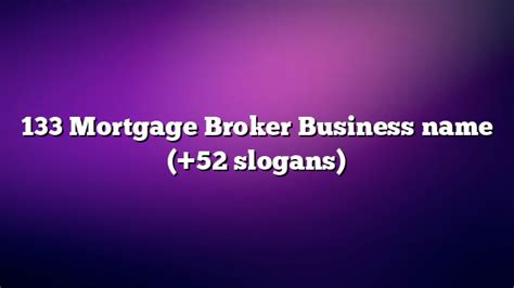 Best Mortgage Broker Business Name Ideas Revealed