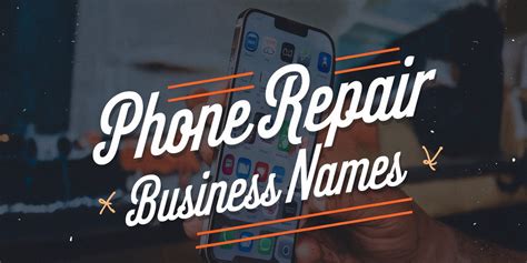 Best Phone Repair Business Name Ideas
