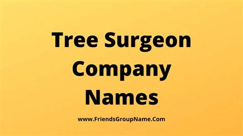 Top Tree Surgeon Business Name Ideas