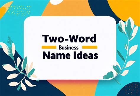 Best Two Word Business Name Ideas 2023